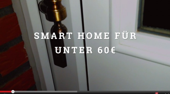 Dein eigenes Low-Budget-Smarthome für 60€